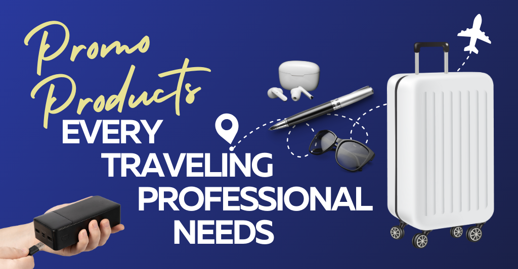 Promo Products Every Traveling Professional Needs